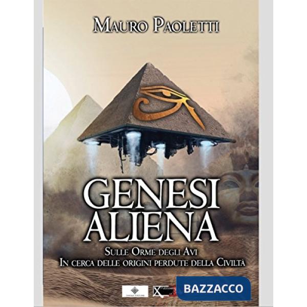 Genesi aliena. Sulle orme degli avi