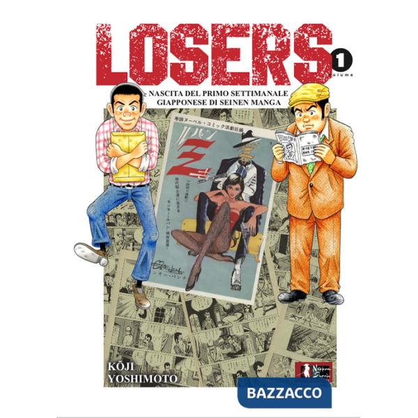 Losers. Nascita del primo settimanale giapponese di seinen manga. Vol. 1