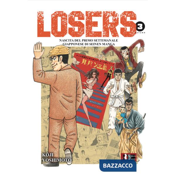 Losers. Nascita del primo settimanale giapponese di seinen manga. Vol. 3