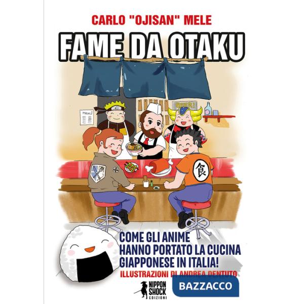 Fame da otaku. Come gli anime hanno portato la cucina giapponese in Italia!