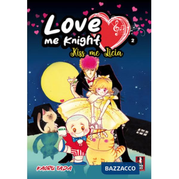 Love me knight. Kiss me Licia. Vol. 2