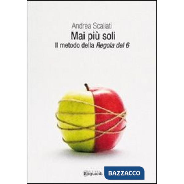 Mai più soli. Il metodo della regola del 6