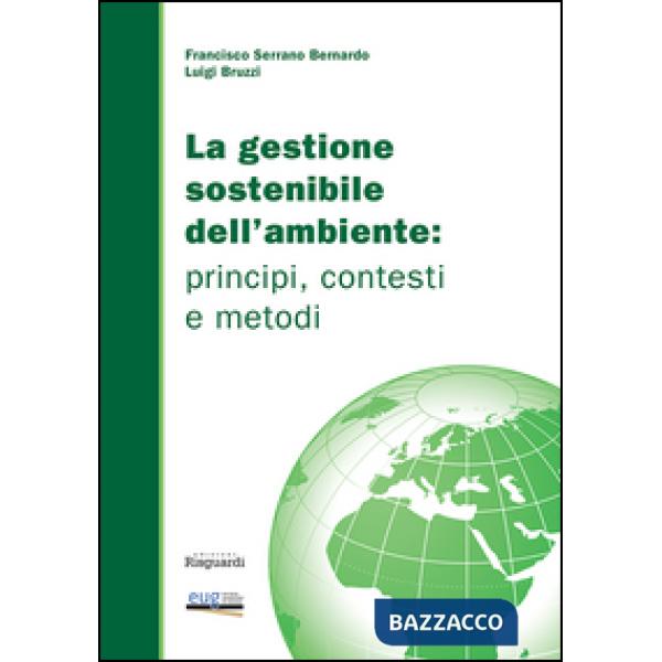 Gestione sostenibile dell'ambiente. Principi, contesti e metodi (La)
