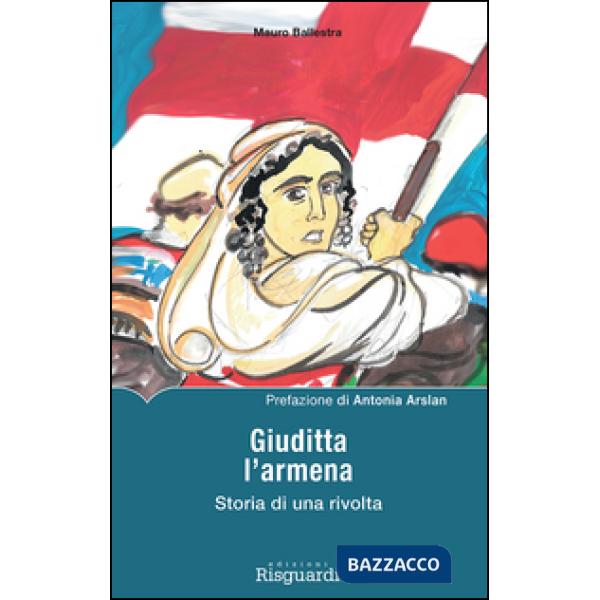 Giuditta l'armena. Storia di una rivolta
