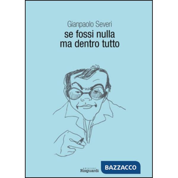 Se fossi nulla ma dentro tutto