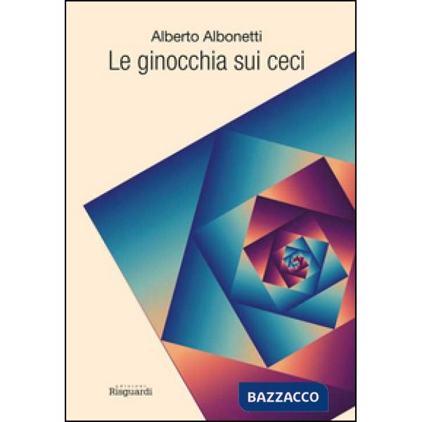 Ginocchia sui ceci (Le)