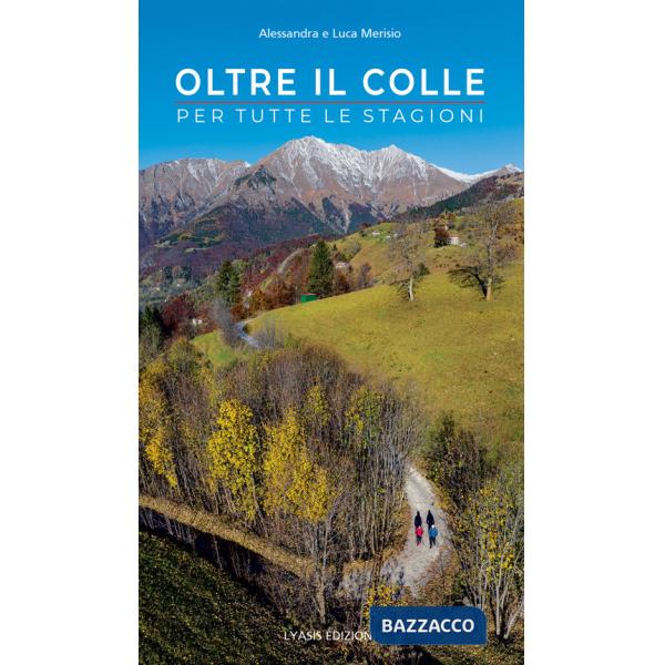Oltre il colle. Per tutte le stagioni