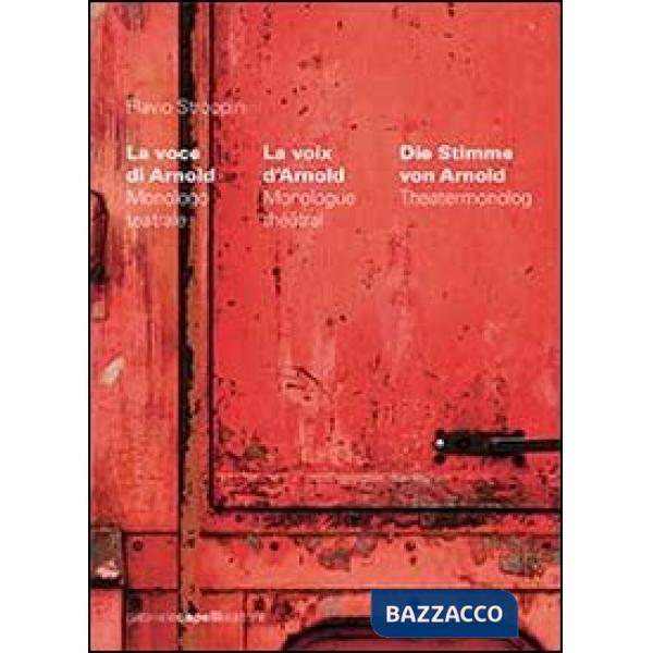 Voce di Arnold-La voix d'Arnold-Die Stimme von Arnold. Ediz. multilingue (La)