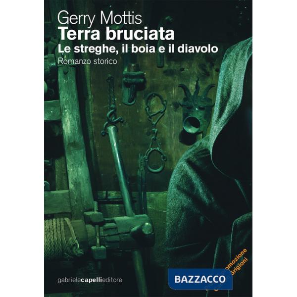 Terra bruciata. Le streghe, il boia e il diavolo