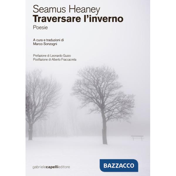 Traversare l'inverno. testo inglese a fronte. Ediz. bilingue