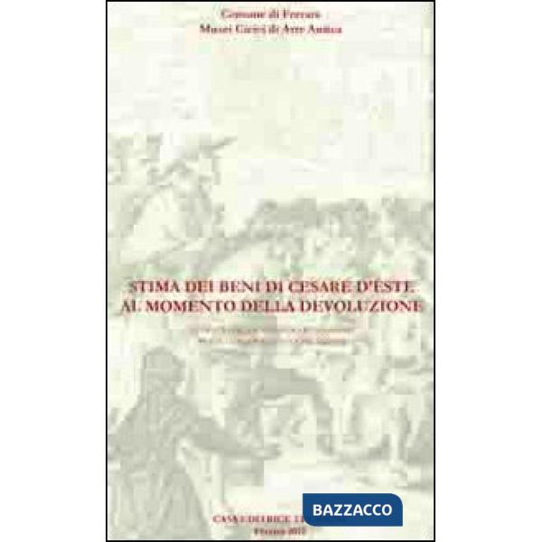 Stima dei beni di Cesare d'Este al momento della devoluzione. Affigurato di Alfo