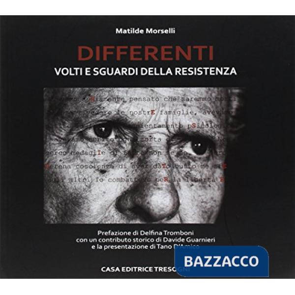 Differenti. Volti e sguardi della Resistenza
