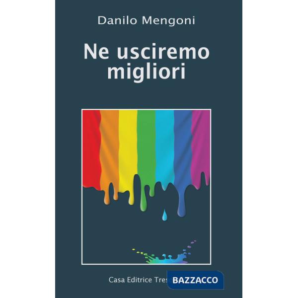 Ne usciremo migliori