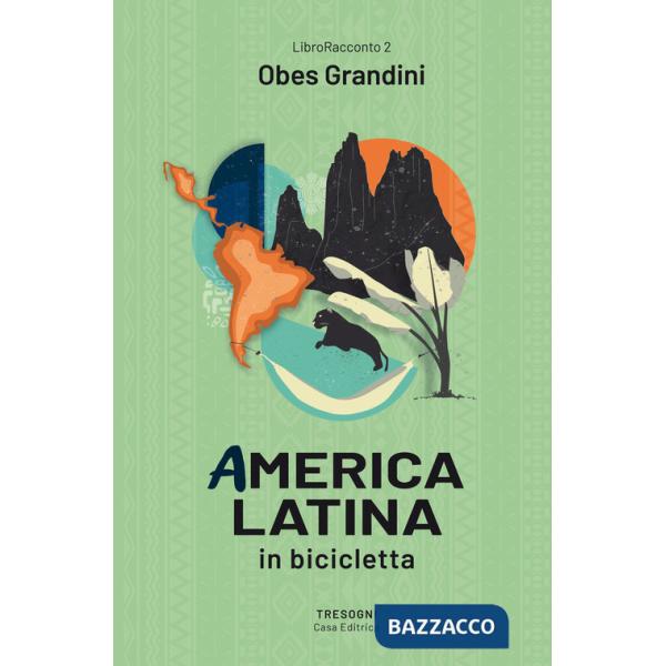 America latina. In bicicletta