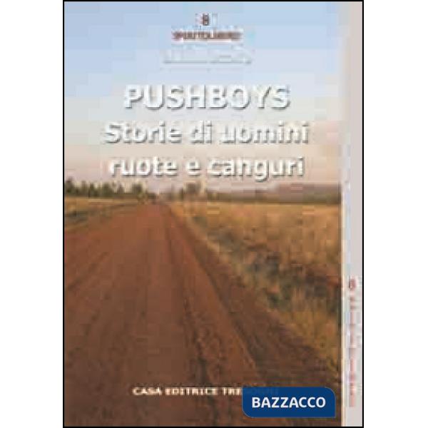 Pushboys. Storie di uomini, ruote e canguri