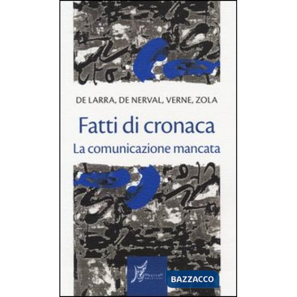 Fatti di cronaca. La comunicazione mancata