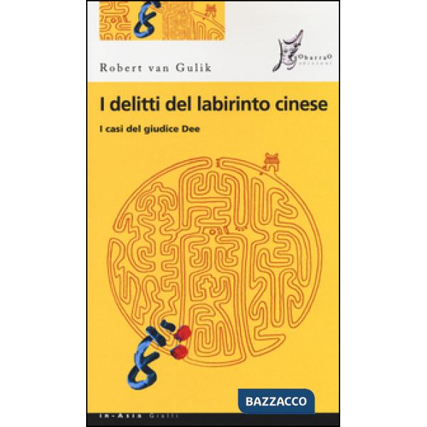 Delitti del labirinto cinese. I casi del giudice Dee (I)
