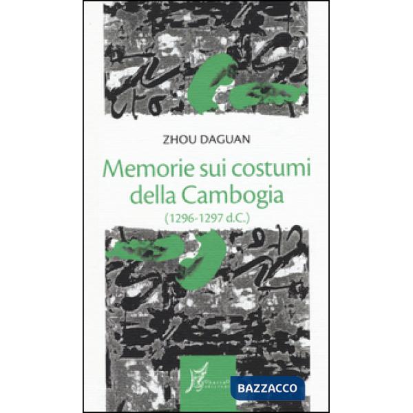 Memorie sui costumi della Cambogia (1296-1297 d.C.)