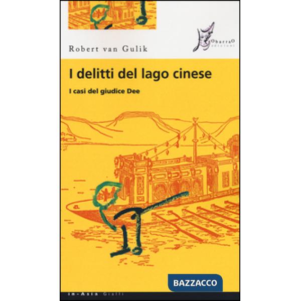 Delitti del lago cinese. I casi del giudice Dee (I)