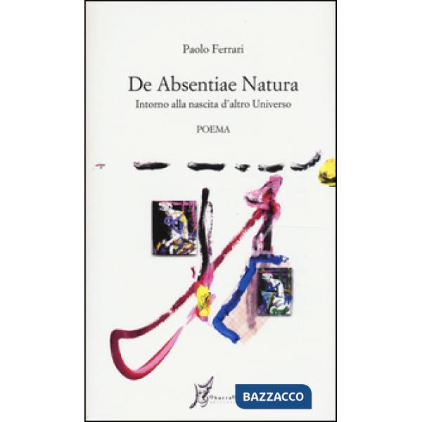 De absentiae natura. Intorno alla nascita d'altro universo