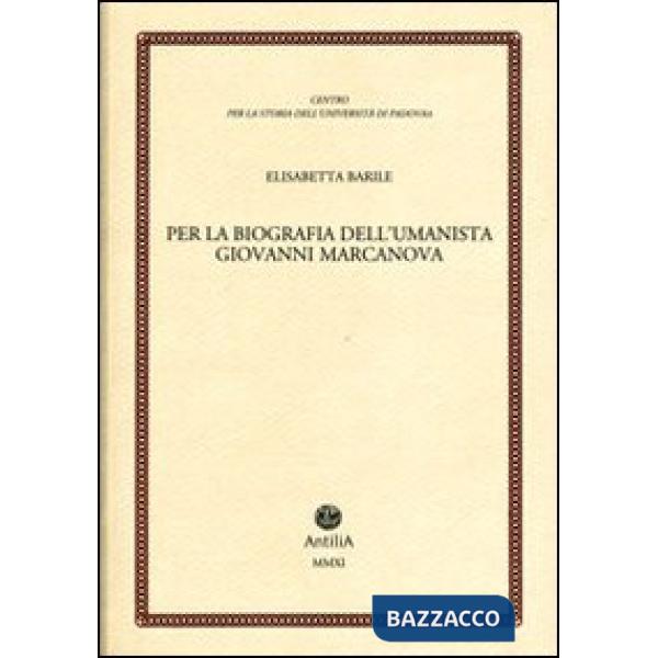 Per la biografia dell'umanista Giovanni Marcanova