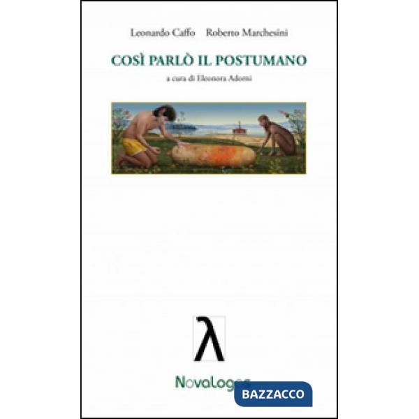 Così parlò il postumano