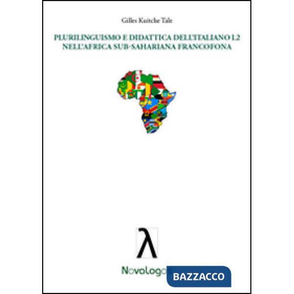 Plurilinguismo e didattica dell'italiano L2 nell'Africa sub-sahariana francofona