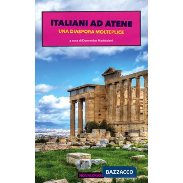 Italiani ad Atene. Una diaspora molteplice