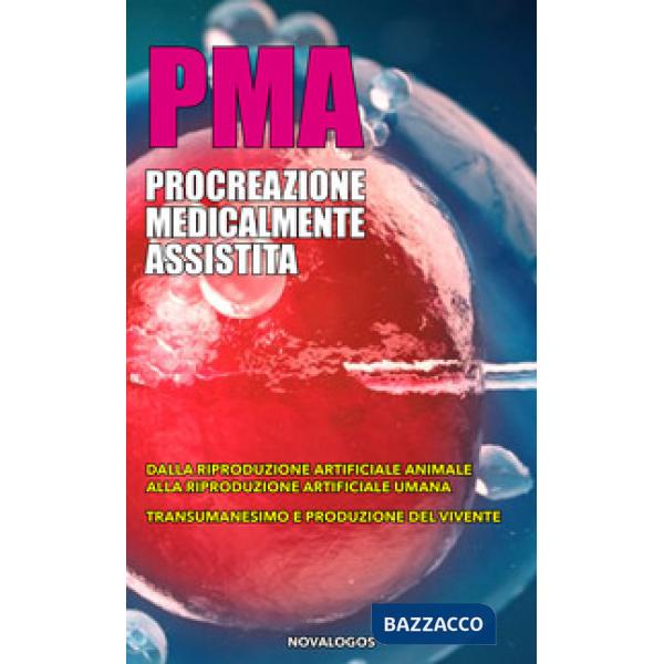 PMA. Procreazione medicalmente assistita. Ediz. integrale