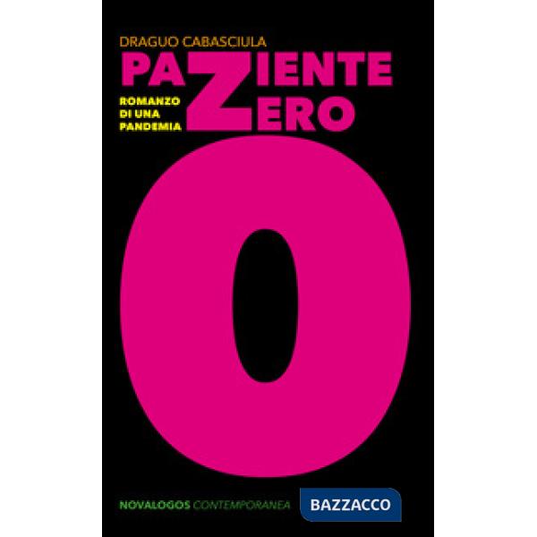 Paziente zero. Romanzo di una pandemia