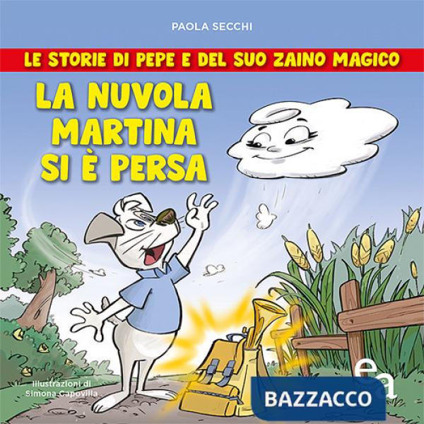 Nuvola Martina si è persa. Le storie di Pepe e del suo zaino magico (La)