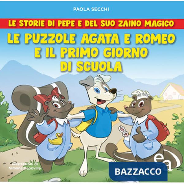 Puzzole Agata e Romeo e il primo giorno di scuola. Le storie di Pepe e del suo zaino magico (Le)