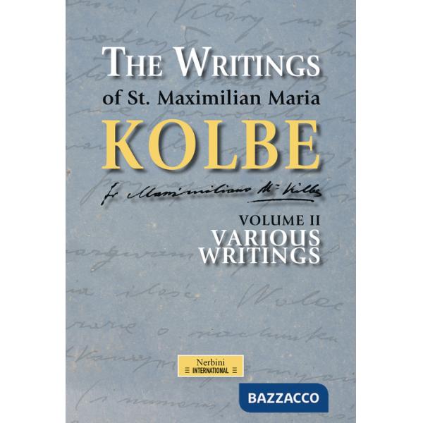 Writing of st. Maximilian Maria Kolbe (The). Vol. 2: Various