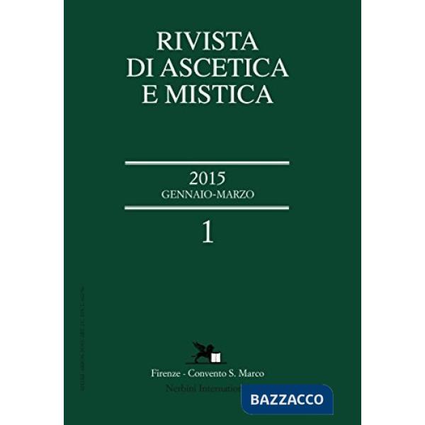 Rivista di ascetica e mistica (2015). Vol. 1