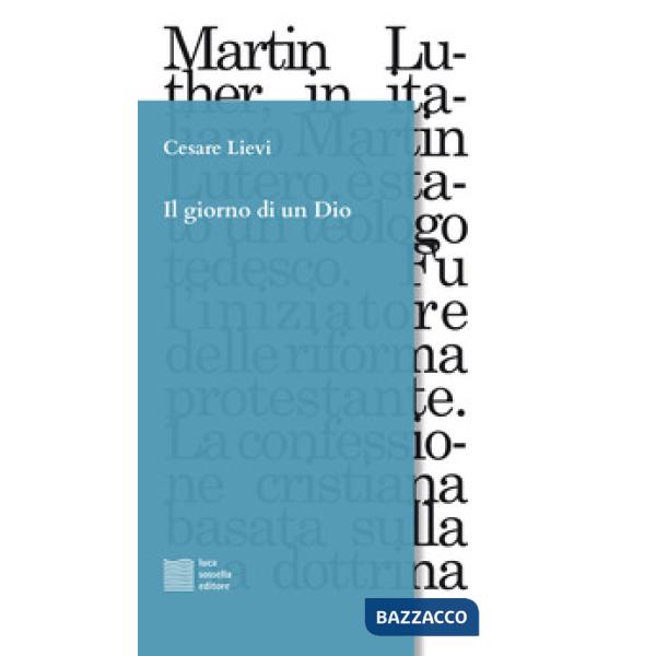 Giorno di un Dio. Dodici frammenti scenici in ricordo di Martin Lutero (Il)