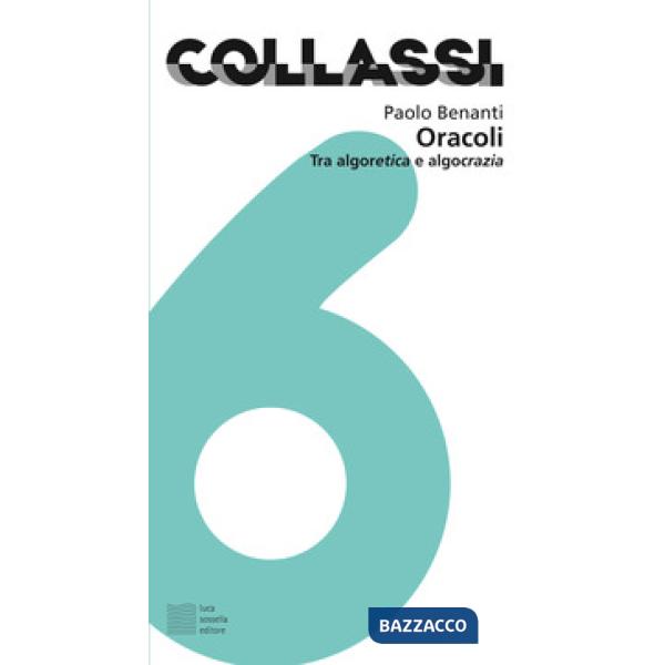 Oracoli. Tra algoretica e algocrazia