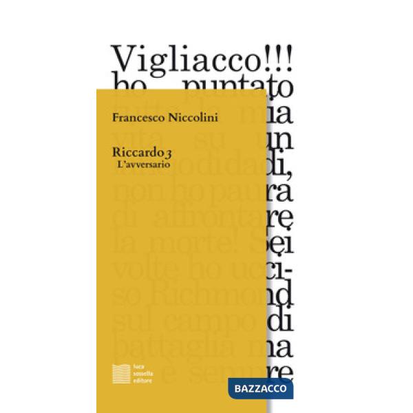 Riccardo 3. L'avversario