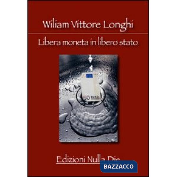 Libera moneta in libero stato