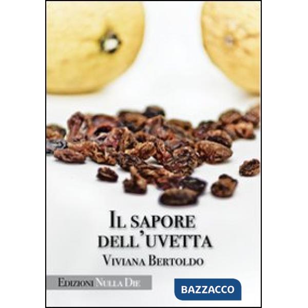 Sapore dell'uvetta (Il)