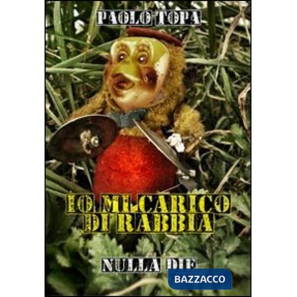 Io mi carico di rabbia