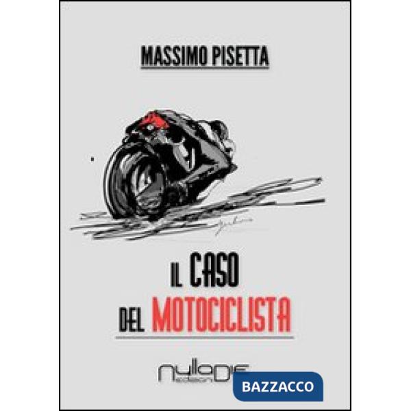 Caso del motociclista (Il)