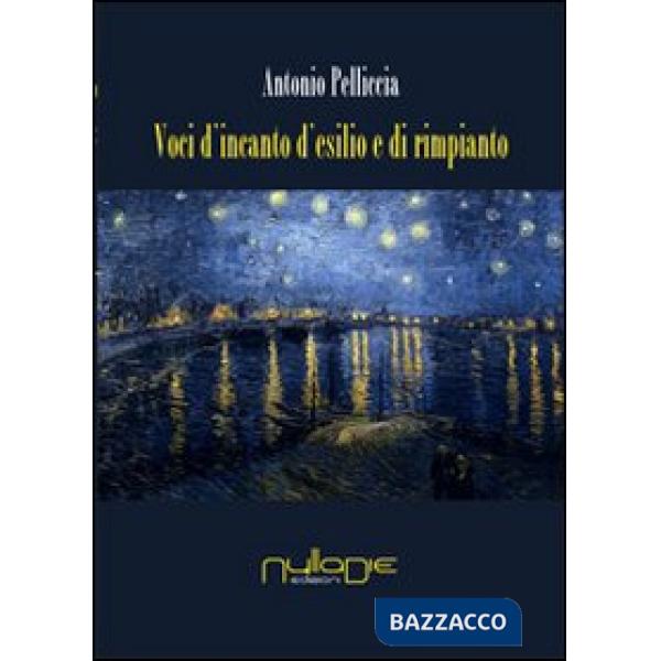 Voci d'incanto, d'esilio e di rimpianto