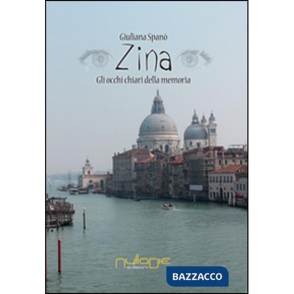 Zina. Gli occhi chiari della memoria