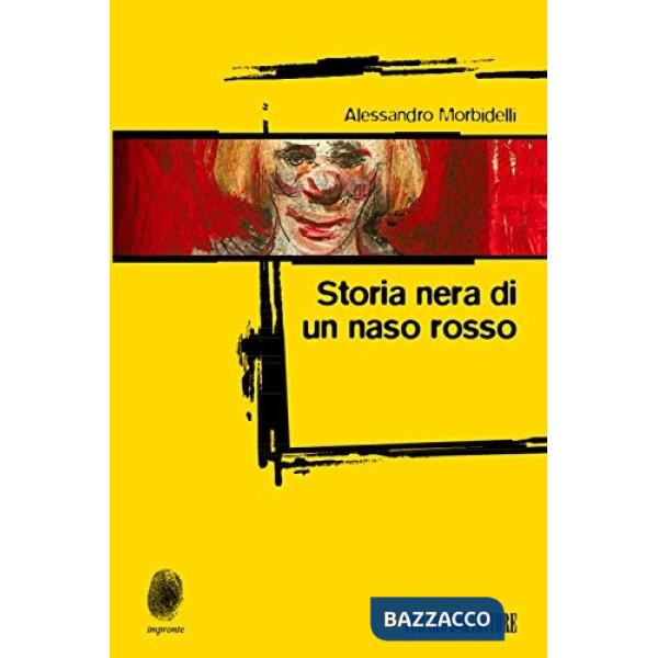 Storia nera di un naso rosso