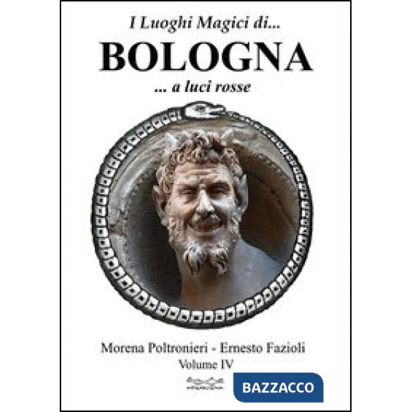 Luoghi magici di... Bologna (I). Vol. 5: A luci rosse