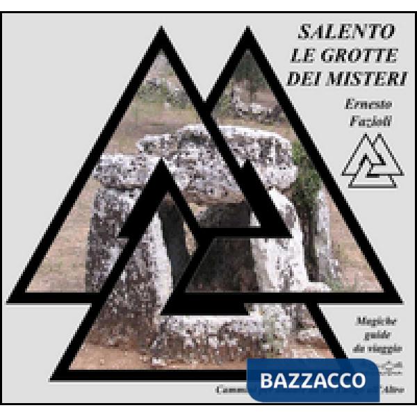 Salento. Grotte e altri misteri