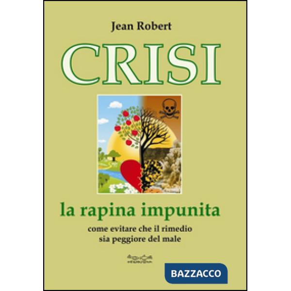 Crisi. La rapina impunita