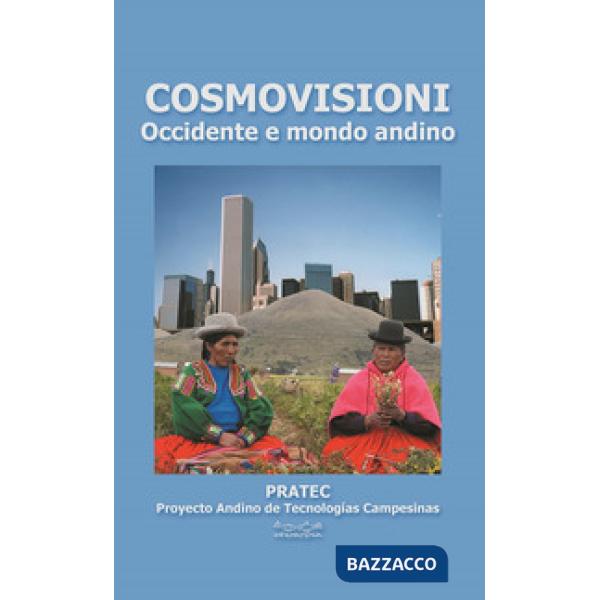 Cosmovisioni. Occidente e mondo andino