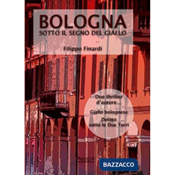 Bologna sotto il segno del giallo