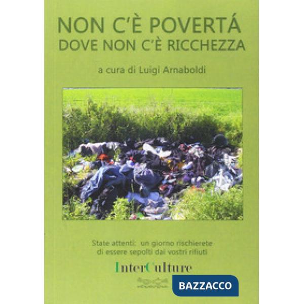 Non c'è povertà dove non c'è ricchezza